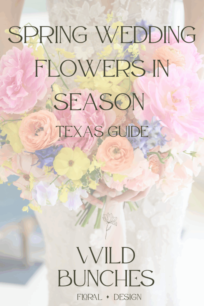 Bride holding pastel spring bouquet with peonies, ranunculus, and delphinium — Pinterest pin titled ‘Spring Wedding Flowers in Season, Texas Guide.’